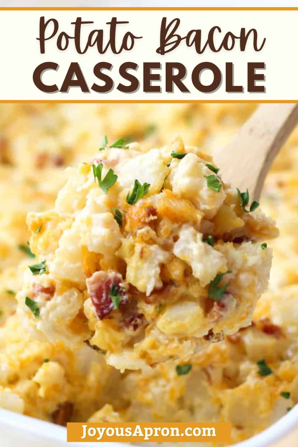 Cheesy Bacon Potato Casserole Joyous Apron