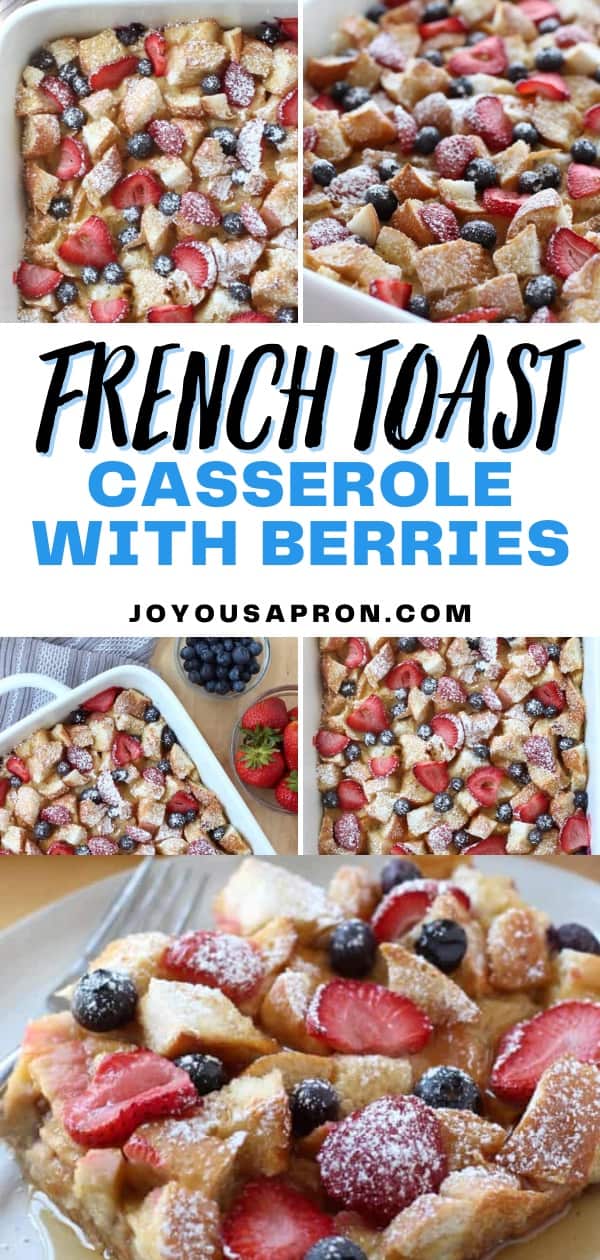 French Toast Casserole with Berries - delicious breakfast and brunch casserole. Make ahead overnight and bake in the morning! Baked French toast topped with strawberries and blueberries. Serve with maple syrup. via @joyousapron