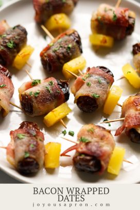 Bacon Wrapped Dates with Pineapple (3 ingredients only!) - Joyous Apron