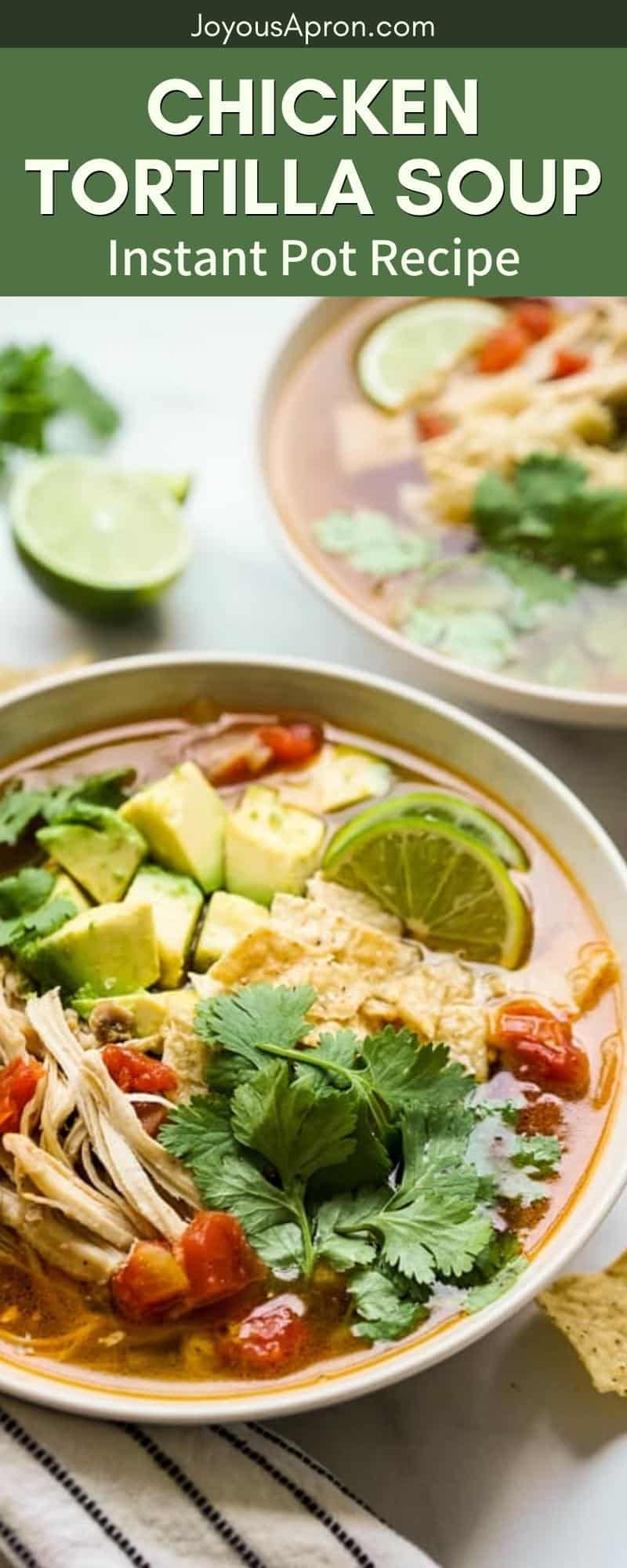 Instant Pot Chicken Tortilla Soup - Light, zesty, flavorful Mexican chicken soup combined with tomatoes, shredded chicken, avocado, cilantro and lime for a warm and comforting meal! via @joyousapron