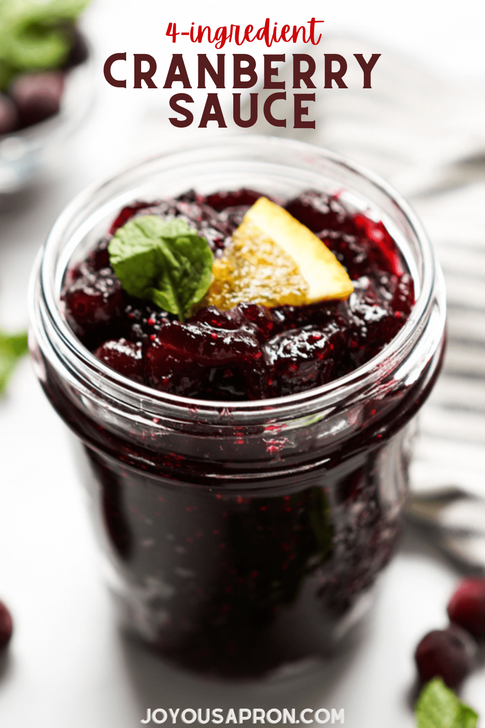 Cranberry Sauce - homemade, 4-ingredient classic cranberry sauce. Sweet, tart and chunky homemade cranberry sauce that is easy to make and perfect for the Thanksgiving and Christmas holidays! via @joyousapron