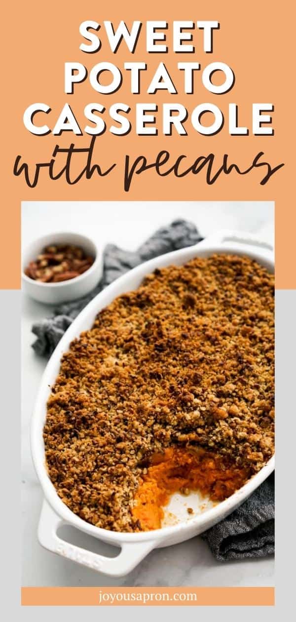 Sweet Potato Casserole with Pecans - a classic Thanksgiving and Christmas holiday side dish recipe. Flavorful and smooth mashed sweet potatoes topped with a pecan crusted crumble and baked to perfection. via @joyousapron