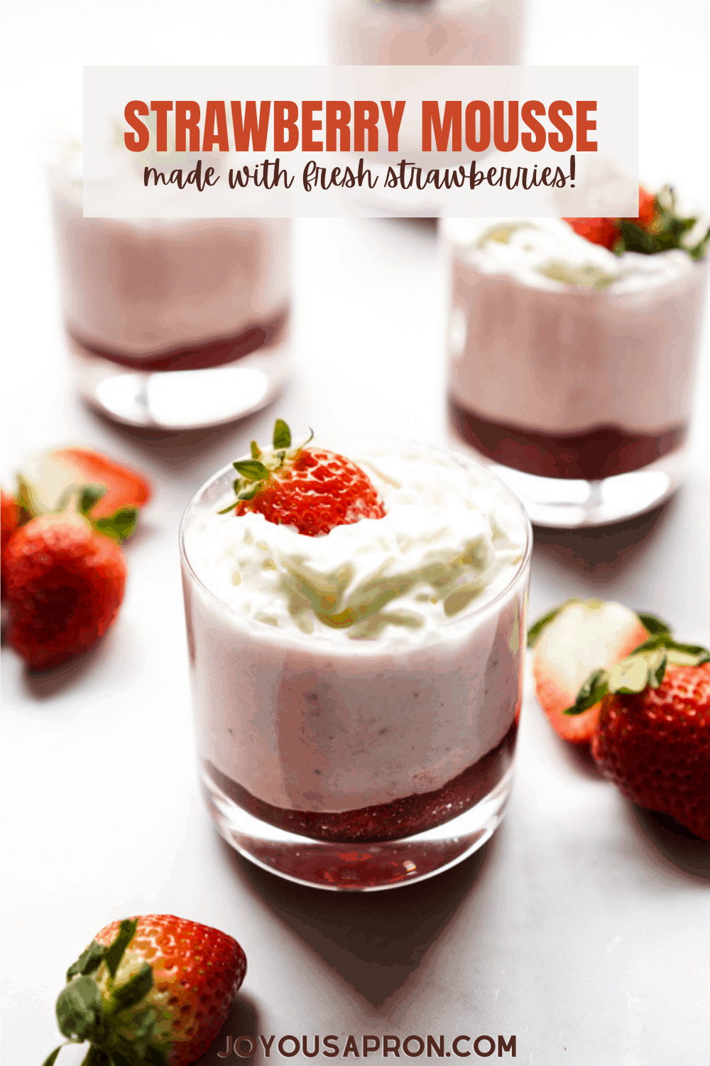 Strawberry Mousse - no-cook strawberry mousse dessert recipe made with real strawberries! Layered with strawberry preserve, whipped cream and strawberries. Easy to make and so delicious. via @joyousapron