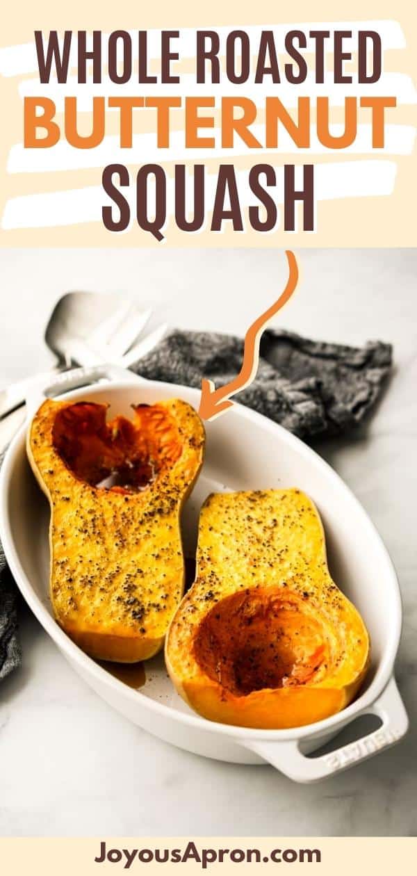 Roasted Butternut Squash - Learn how to roast whole butternut squash. Lightly seasoned butternut squash oven baked is an easy, healthy and delicious Fall vegetable dish. via @joyousapron