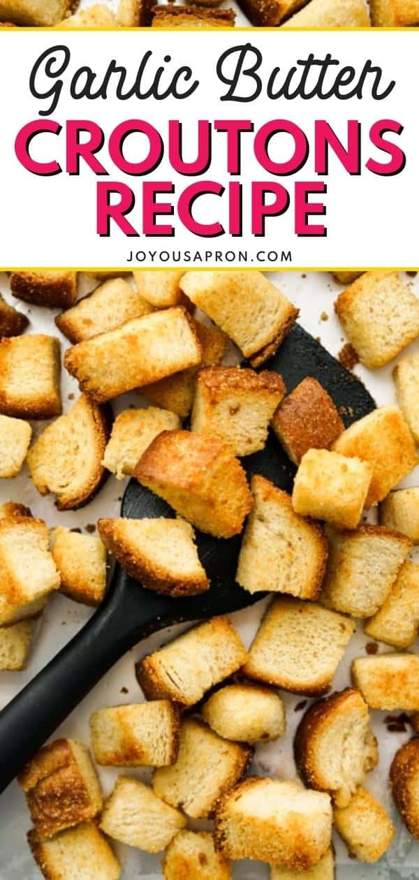 Homemade Croutons - Learn how to make croutons from scratch! These easy garlic butter croutons are perfect as toppings for salads and soups, or to be enjoyed as a snack by itself! via @joyousapron