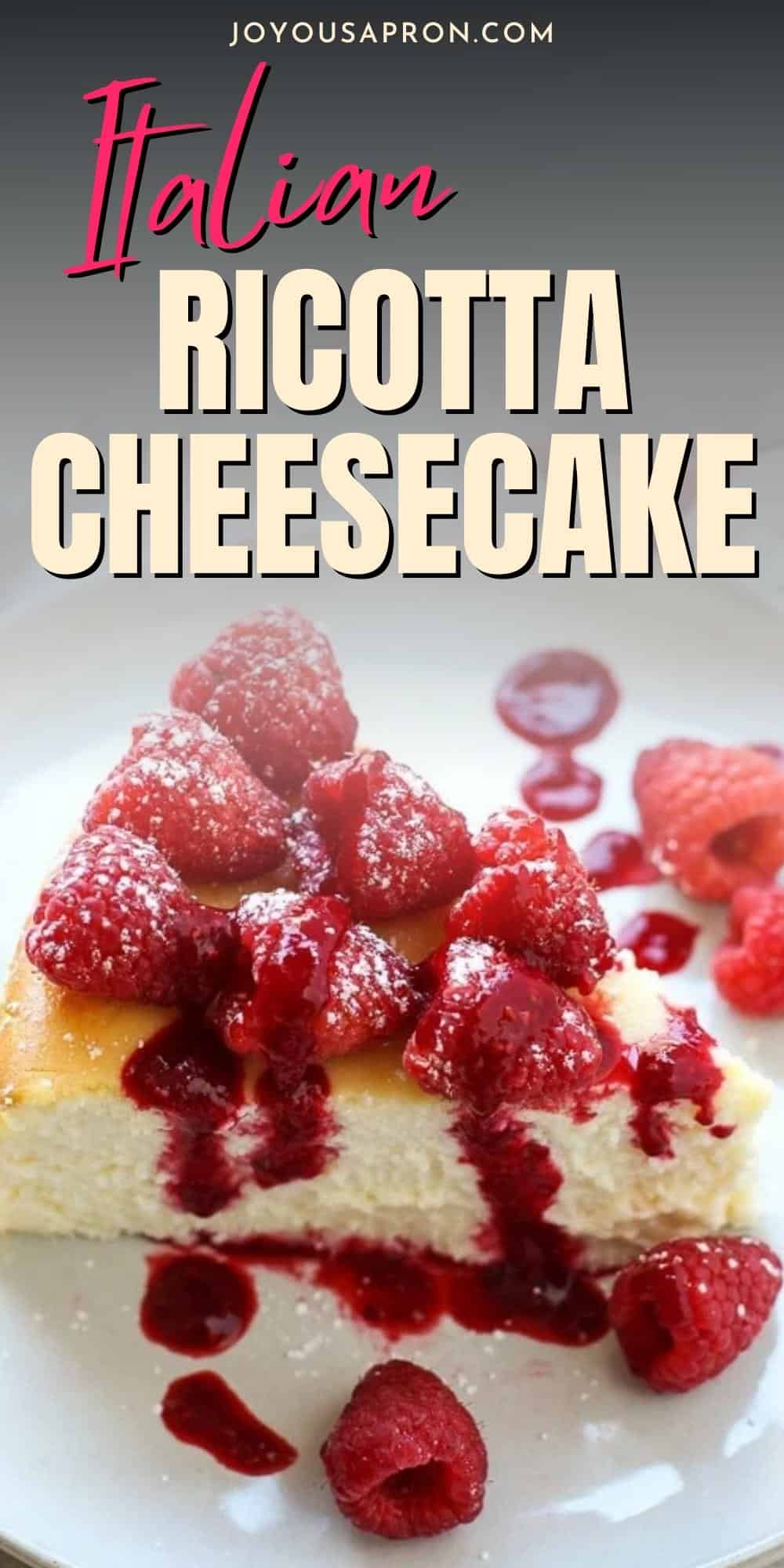 Italian Cheesecake - crustless Italian ricotta cheesecake is the perfect dessert and sweet treat! Light and fluffy, top with fresh raspberry and raspberry sauce for the ultimate cheesecake experience! via @joyousapron