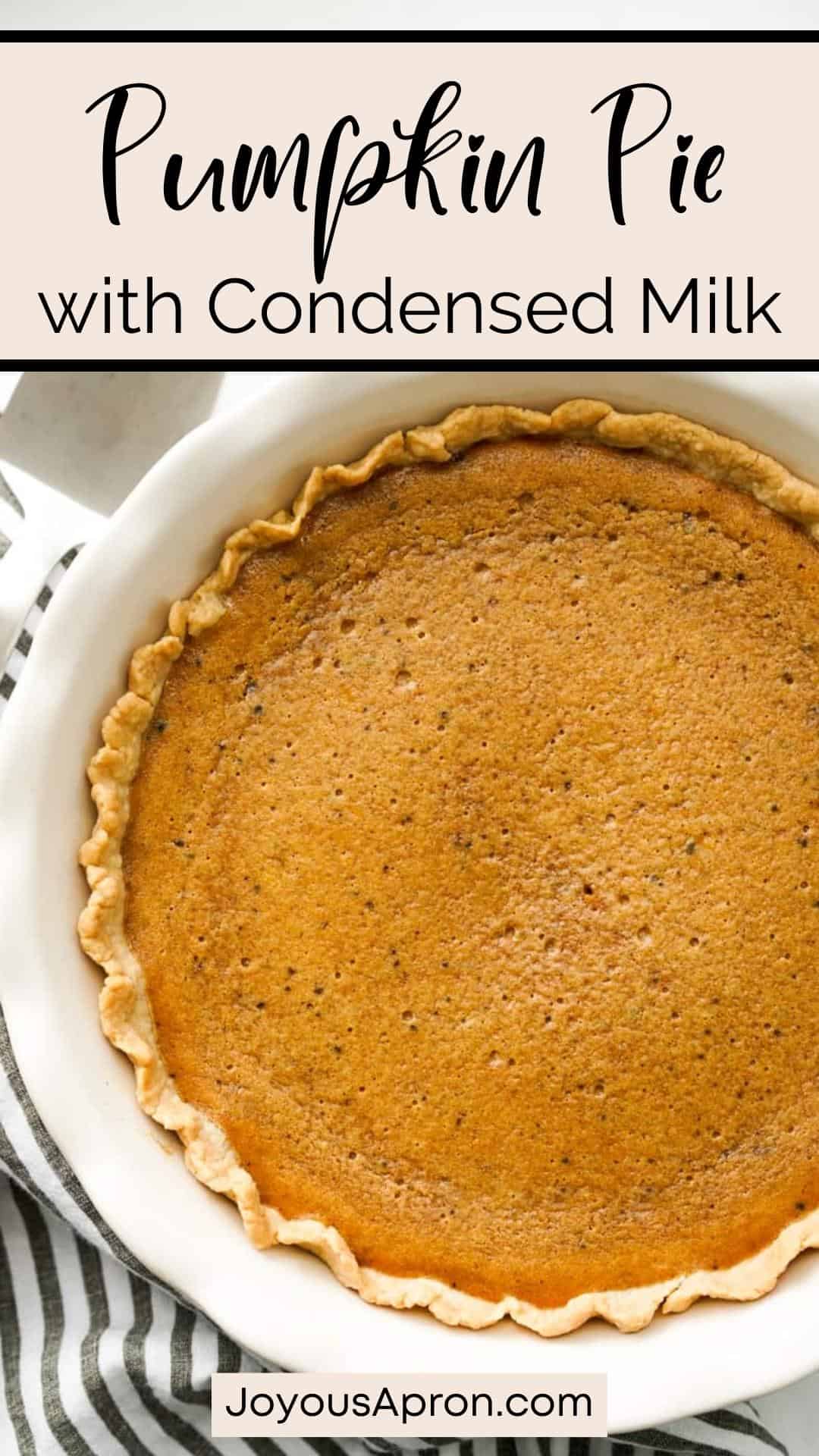 Pumpkin Pie - An easy pumpkin pie recipe made with sweetened condensed milk! Creamy, smooth and enhanced with flavors of cinnamon and nutmeg. A classic Fall dessert perfect for the Thanksgiving and Christmas holidays via @joyousapron